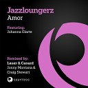 Jazzloungerz feat Johanna Olarte - Amor Jonny Montana Craig Stewart Mix