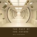 Nela Robinson - The Past of the Future