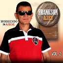 Frankson Alves - Um Homem Sofredor