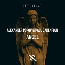 Alexander Popov Paul Oakenfold - Angel Extended Mix