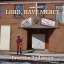 Branson Anderson - I Was There When It Happened