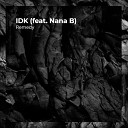 Remedy feat Nana B Obeng king - IDK feat Nana B
