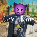 SikoBeliko feat Anonimus Sierra Fox - Casta De Barrio