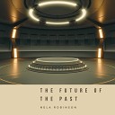 Nela Robinson - Future of the Past