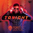 Robotic Sounds - Tonight Radio Edit