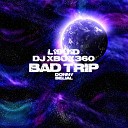 L19U1D DJ XBOX360 - Bad Trip feat Donny Belial
