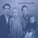Valery And The Greedies - Your Heart Is Shaking Hard