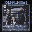 X O Planet feat Robert Amper - Voller Schub