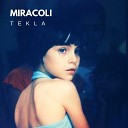 Tekla - Miracoli
