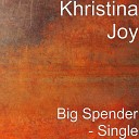 Khristina Joy - Big Spender