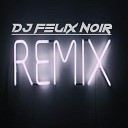 Dj F lix Noir - Stoicville Remix