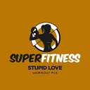 SuperFitness - Stupid Love Workout Mix 134 bpm