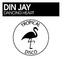 Din Jay - Dancing Heart Original Mix