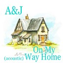 A J - On My Way Home Acoustic
