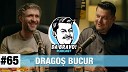 DA BRAVO by Mihai Bobonete - DA BRAVO Podcast 65 cu Drago Bucur