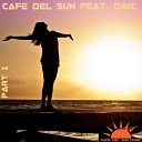 Cafe del Sun DJKC - Atmo