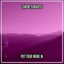 Candid Paradise - Put Your Work in Nu Ground Foundation Sweethard…