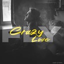 Fly - Crazy Love