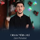 Orxan M rv tli - Zal m M h bb t