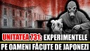 Doza De Istorie - Unitatea 731: Experimentele Pe Oameni Facute de Japonezi