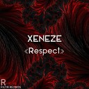 XENEZE - Respect