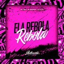 DJ H15 ZS feat Mc Magrinho MC 7BELO - Ela Rebola Rebola