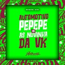 DJ VTL feat MC Vuk Vuk - Automotivo Pepepe Vs as Novinha Da Vk
