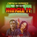 Empress Bubbles feat NBG BADDA - Hangle It
