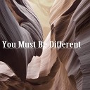 One Day - You Must Be Different