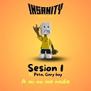 Insanity Music Pe feat Peta Gary go - A Mi No Me Nadie Sesion 1