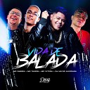 MC Vitera Mc Tairon DJ HN DO ALVORADA feat Mc… - Vida de Balada