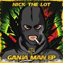 Nick The Lot - Ganja Man