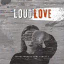 Mykel Mars Toni Pinetti - Loud Love Instrumental Edit