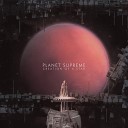 Planet Supreme - Genetic Cargo