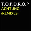 T O P D R O P - Achtung Hooligan Remix