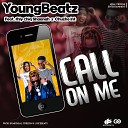YoungBeatz Fhly Chiq Shaanah Chuzhe Int - Call On Me