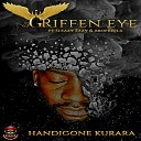 Griffen Eye feat Sleazy Ezzy Abofezela - Handigone Kurara