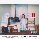 Kill Alters - Why Do You Scream