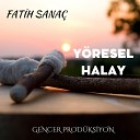 Fatih Sana feat iyar Gen er - Y resel Halay