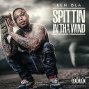 Ben Ola - Spittin in Tha Wind