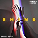 Bambi Azfar - Shine Extended Mix