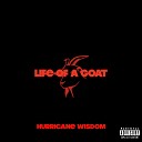 Hurricane Wisdom - Life of a GOAT