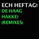 Ech Heftag - De Haag Hakke Lenny Ralphie Dee Remix