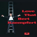 Bert Kaempfert - My Love For You
