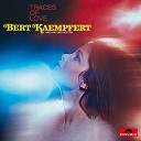 Bert Kaempfert - Are We Becoming Strangers