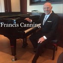 Francis Canning - My Dreams of Long Ago
