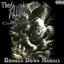 The Killing Condition - Broken Down Morals