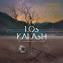 Los Kalash - Ciudad Nostalgia