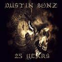 Dustin Bonz - Comin to Get Ya