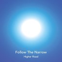 Follow the Narrow - Along Came a Sign